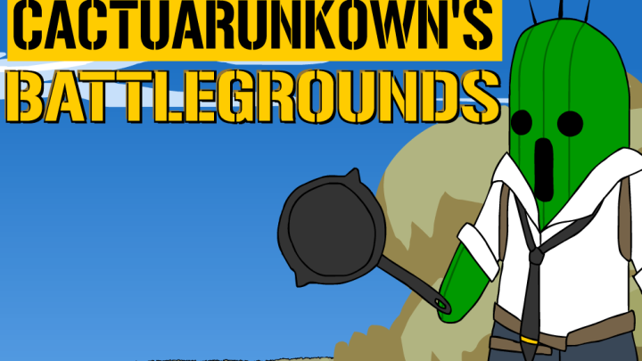 CactuarUnknown's BattleGrounds Royale