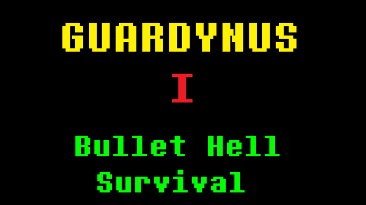 Guardynus I (A Bullet Hell Survival) Version 1.0