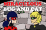 Miraculous BUG AND CAT