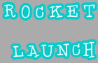 Rocket Launch! V2.8.5