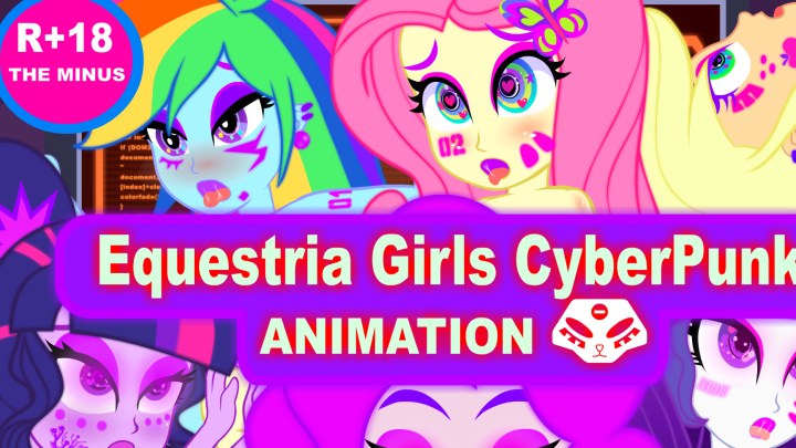 Equestria Girls CyberPunk +18