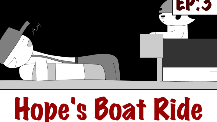 (Cancelled) Mr. Jeffery - Hope's Boat Ride Ep.3