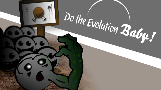 Do the Evolution, baby!