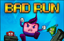 Bad Run - a part of the Bad Pad Saga