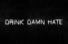 Drink Damn Hate