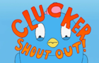 Clucker Shout Out