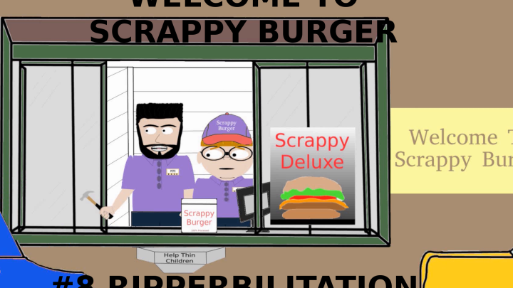 Scrappy Burger - #8 Ripperbilitation