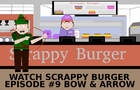 Scrappy Burger - #9 Bow &amp; Arrow