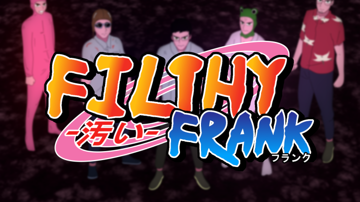 Filthy Frank Anime Opening