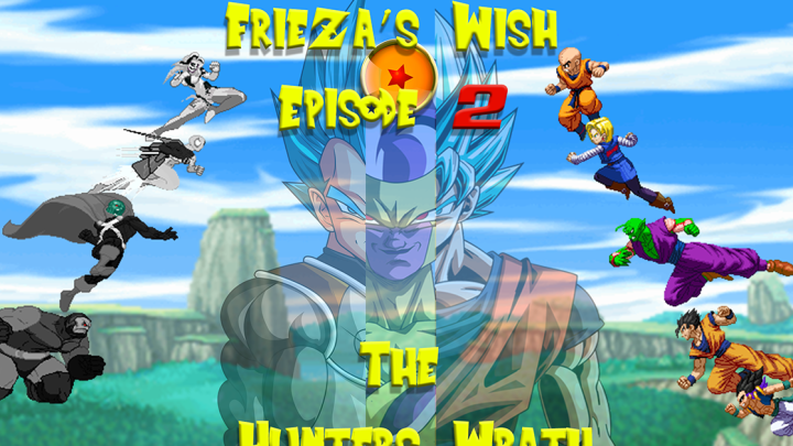 Frieza's Wish Episode 2 The Hunters Wrath