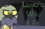 Ludo's Wild Life (Fan Animation)