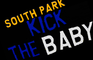 South Park: KICK THE BABY!