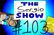 The Sergio Show Episode #103