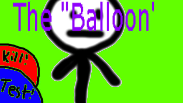 The "Balloon"