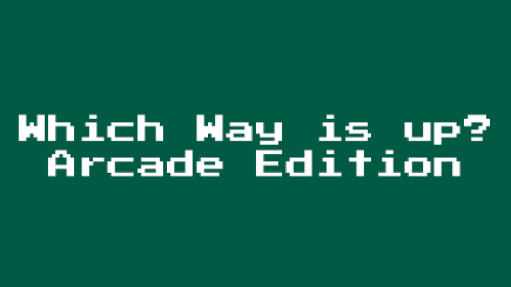 Which Way is Up Arcade Edition