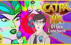 Catra From HR | Office Luncheon