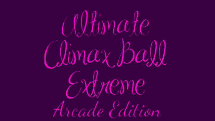 ULTIMATE CLIMAX BALL EXTREME Arcade Edition