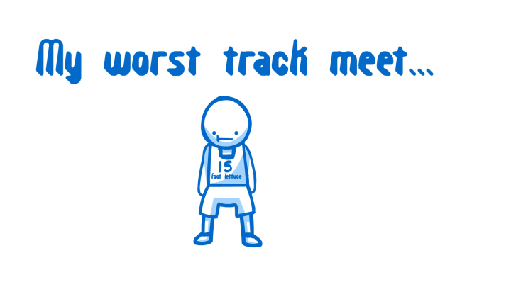 My worst track meet