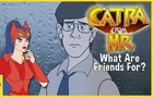 Catra From HR | What Are Friends For?