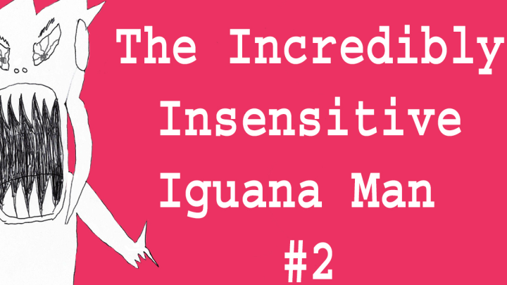 The Incredibly Insensitive Iguana Man #2 (Dark Comedy Short Film)