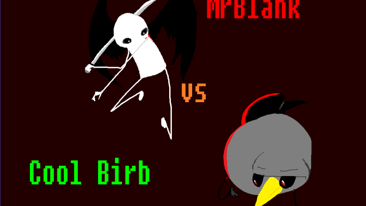 Cool Birb vs Mr.Blank