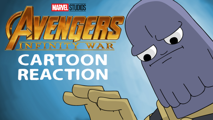Avengers Infinity War Trailer Cartoon Reaction