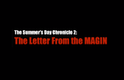The Summer's Day Chronicles 2: The Letter From the MAGIN