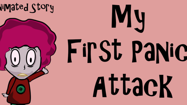 My First Panic Attack - Animated Story