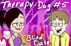 Therapy Dog - 5 - Blind Date