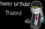 Happy Birthday Trazord