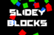 Slidey Blocks