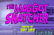 The Maggot Snatcher