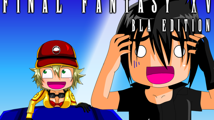 Final Fantasy XV - Bla Edition
