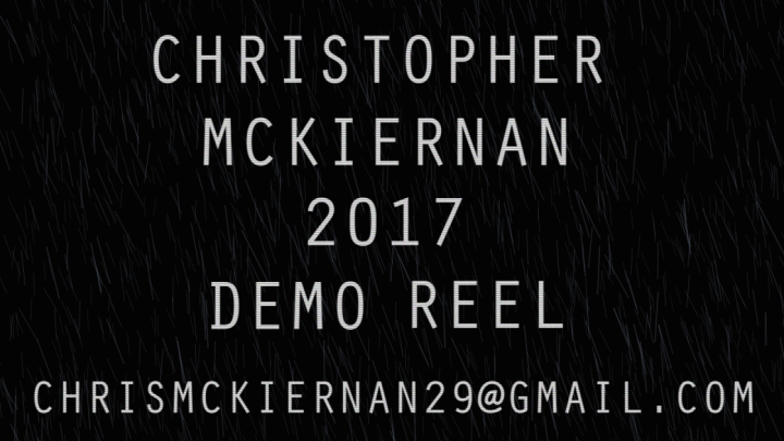 Christopher Mckiernan 2017 Demo Reel