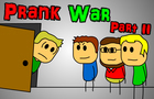 Prank War Part II