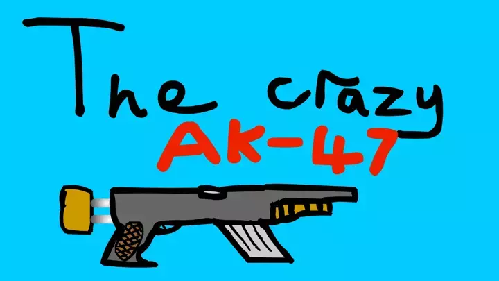 Crazy AK-47