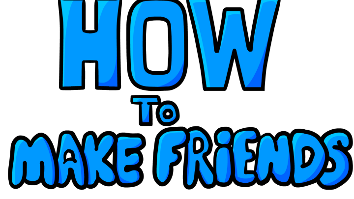 How to make friends