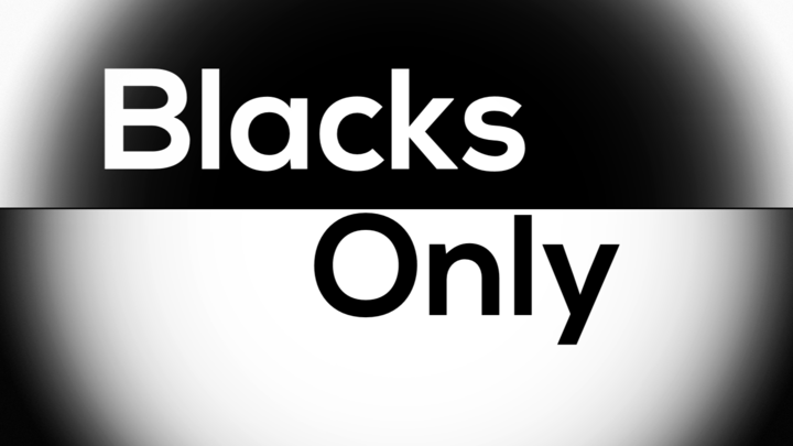 Blacks Only