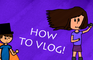 How To Vlog...