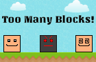 Too Many Blocks!