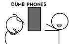 Dumb Phones