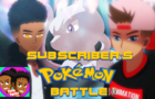 Subscriber's Pokemon Battle Episode 1 Trailer| Fan Made Pokemon Battle Animation