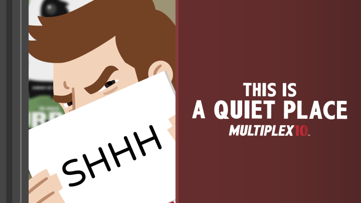 This Is A Quiet Place – Multiplex 10
