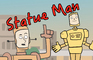 Statue Man Part 1