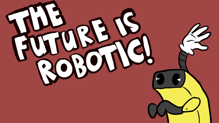 The Future is Robotic!