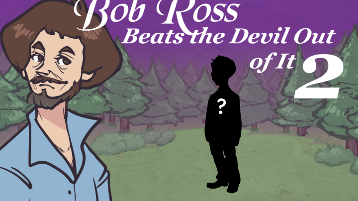 Bob Ross Beats the Devil Out of It 2