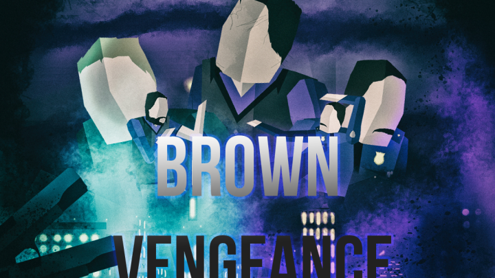 Brown Vengeance