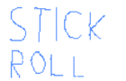 Stick Roll