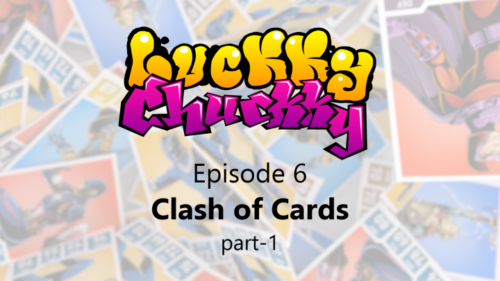 Luckky Chuckky Episode 6 - part 1