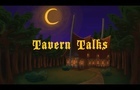 Tavern Talks #1